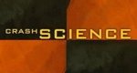 Crash Science Crash Science