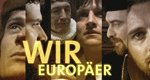 Wir Europäer! – Bild: arte Wir Europäer! – Bild: arte