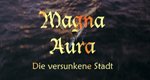 Magna Aura – Die versunkene Stadt