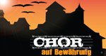 Chor auf Bewährung