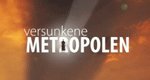 Versunkene Metropolen Versunkene Metropolen