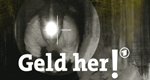 Geld her! – Bild: ARD