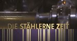 Die stählerne Zeit – Bild: ARD Die stählerne Zeit – Bild: ARD