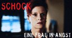 Schock – Eine Frau in Angst