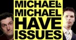Michael and Michael Have Issues