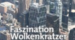 Faszination Wolkenkratzer – Bild: ZDF/© Sabine Pollmeier/Parnass Film