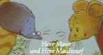 Herr Maus und Herr Maulwurf Herr Maus und Herr Maulwurf