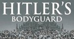 Hitlers Bodyguards – Die Sicherheit des Diktators Hitlers Bodyguards – Die Sicherheit des Diktators