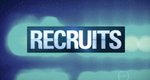 Recruits