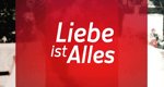 Liebe ist Alles – Bild: WDR