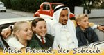 Mein Freund, der Scheich