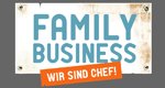 Family Business – Wir sind Chef