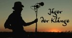Jäger der Klänge – Bild: arte Jäger der Klänge – Bild: arte