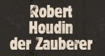 Robert-Houdin, der Zauberer