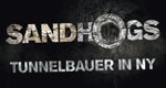 Sandhogs – Tunnelbauer in NY – Bild: A&E Television Networks
