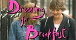 Dressing for Breakfast Dressing for Breakfast