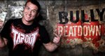 Bully Beatdown – Bild: MTV Networks Bully Beatdown – Bild: MTV Networks