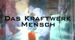 Das Kraftwerk Mensch Das Kraftwerk Mensch