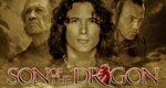 Son of the Dragon – Bild: RHI Entertainment Son of the Dragon – Bild: RHI Entertainment