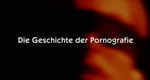 Die Geschichte der Pornografie – Bild: Planet