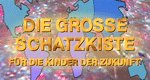Die große Schatzkiste für die Kinder der Zukunft