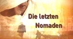 Die letzten Nomaden – Bild: National Geographic Channel