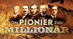 Vom Pionier zum Millionär – Bild: arte Vom Pionier zum Millionär – Bild: arte