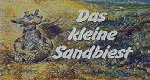 Das kleine Sandbiest
