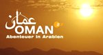 Oman – Abenteuer in Arabien