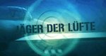 Jäger der Lüfte – Bild: History Channel Jäger der Lüfte – Bild: History Channel