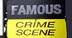 Famous Crime Scene Famous Crime Scene