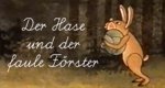 Der Hase und der faule Förster