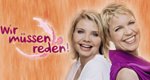 Wir müssen reden! – Bild: Sat.1/Boris Breuer Wir müssen reden! – Bild: Sat.1/Boris Breuer