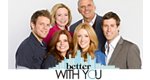 Better with You – Bild: ABC Television
