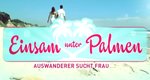 Einsam unter Palmen – Bild: RTL Einsam unter Palmen – Bild: RTL