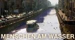 Menschen am Wasser – Bild: arte/WDR
