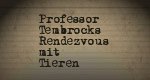 Professor Tembrocks Rendezvous mit Tieren