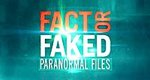 Fact or Faked: Auf den Spuren des Paranormalen