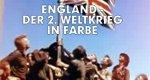 England – Der 2. Weltkrieg in Farbe