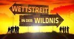 Wettstreit in der Wildnis – Bild: zdf_neo (Screenshot) Wettstreit in der Wildnis – Bild: zdf_neo (Screenshot)