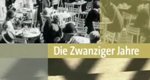 Die Zwanziger Jahre – Bild: ARD (Screenshot) Die Zwanziger Jahre – Bild: ARD (Screenshot)