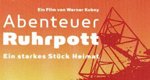 Abenteuer Ruhrpott – Bild: Werner Kubny Filmproduktion Abenteuer Ruhrpott – Bild: Werner Kubny Filmproduktion