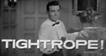 Tightrope! Tightrope!