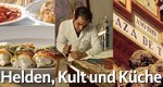 Helden, Kult und Küche – Bild: MR-Film Gruppe Helden, Kult und Küche – Bild: MR-Film Gruppe