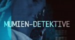 Mumien-Detektive – Autopsie der Vergangenheit – Bild: Discovery Communications, LLC. Mumien-Detektive – Autopsie der Vergangenheit – Bild: Discovery Communications, LLC.
