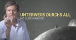 Unterwegs durchs All mit Ulrich Walter