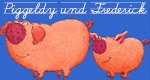 Piggeldy und Frederick