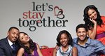 Let’s Stay Together – Bild: BET Black Entertainment Television