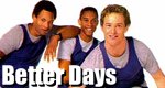 Better Days Better Days