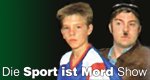 Die Sport ist Mord Show Die Sport ist Mord Show